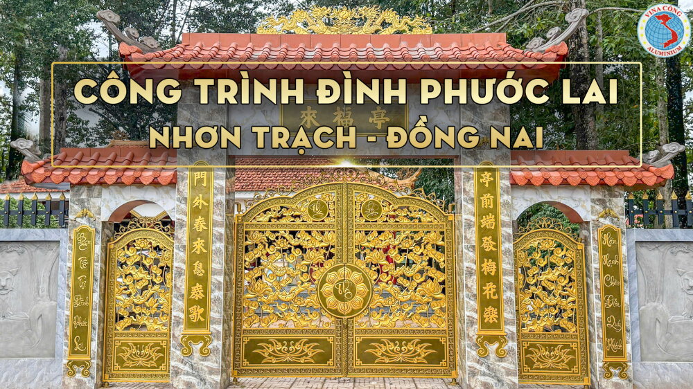 CÔNG TRÌNH ĐÌNH PHƯỚC LAI - NHƠN TRẠCH - TP. ĐỒNG NAI