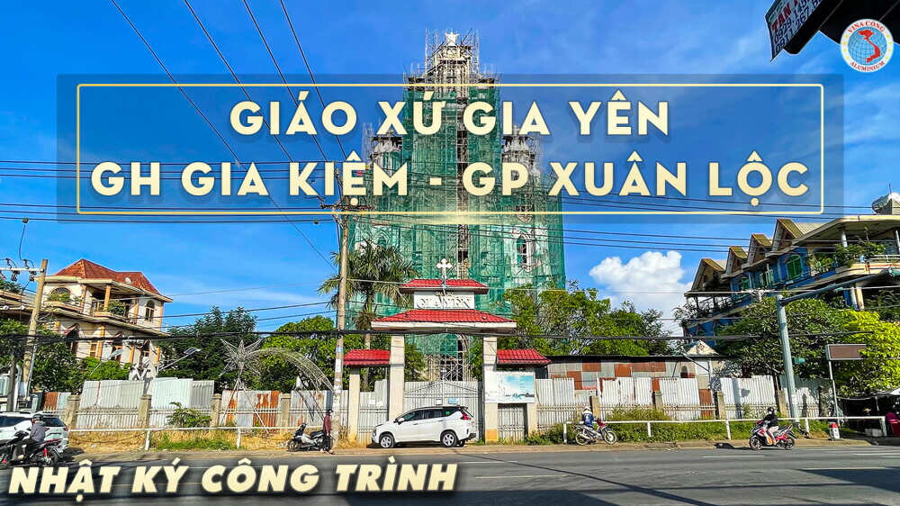 [NHẬT KÝ CÔNG TRÌNH | GX. GIA YÊN – GH GIA KIỆM – GP XUÂN LỘC]